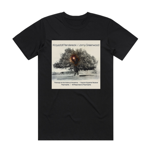 Jonny Greenwood Threnody For The Victims Of Hiroshima Popcorn Superhet Rece Album Cover T-Shirt Black