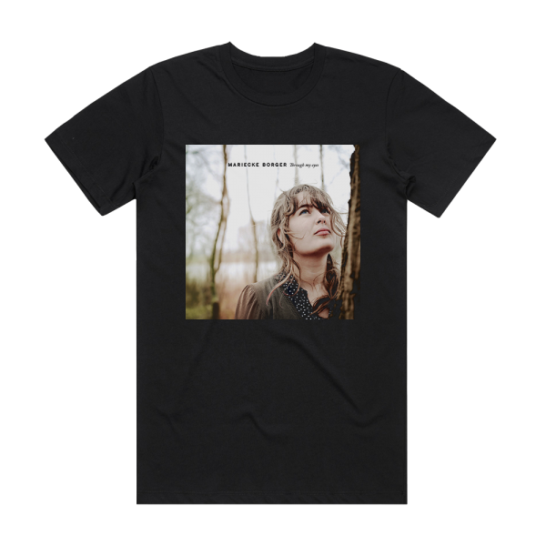 Mariecke Borger Through My Eyes Album Cover T-Shirt Black