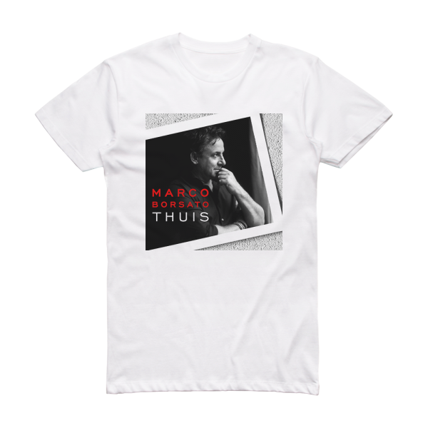 Marco Borsato Thuis Limited Edition Album Cover T-Shirt White