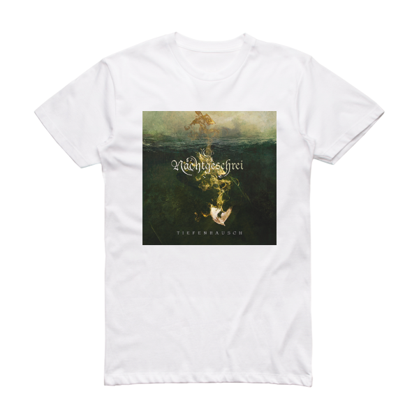 Nachtgeschrei Tiefenrausch Album Cover T-Shirt White