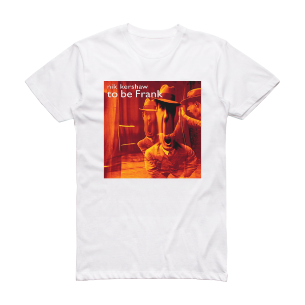 Nik Kershaw To Be Frank Album Cover T-Shirt White