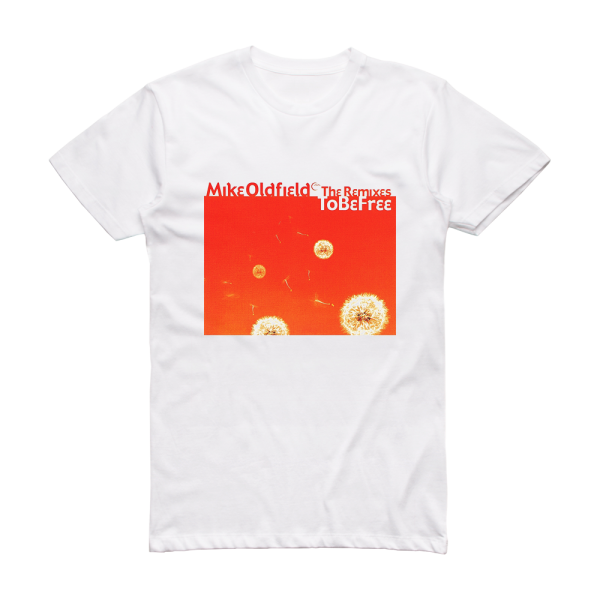 Mike Oldfield To Be Free The Remixes Album Cover T-Shirt White