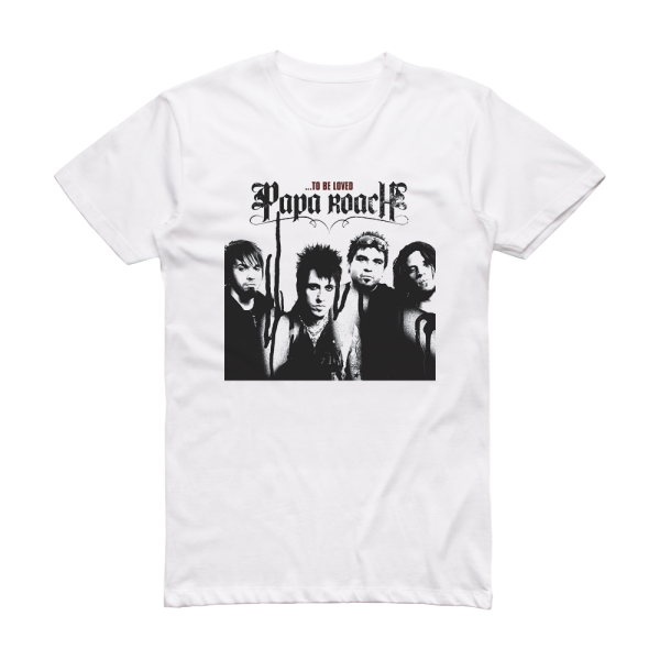 Papa Roach To Be Loved The Best Of Papa Roach 2 Album Cover T-Shirt White