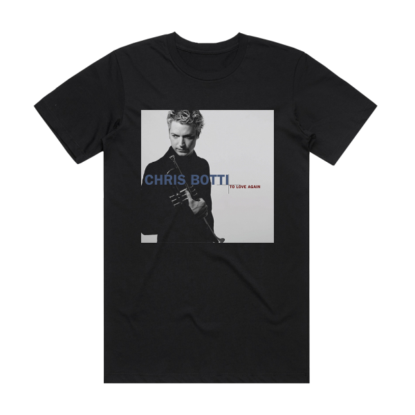 Chris Botti To Love Again The Duets Album Cover T-Shirt Black