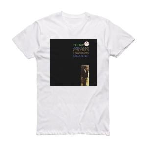 Coleman Hawkins Today And Now Album Cover T-Shirt White