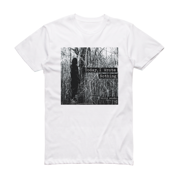 Billy Woods Today I Wrote Nothing Album Cover T-Shirt White