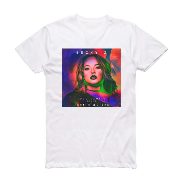 Becky G Todo Cambi Remix 2 Album Cover T-Shirt White