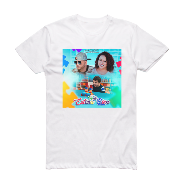 manny montes Todo Estar Bien Album Cover T-Shirt White