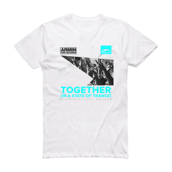 Armin van Buuren Together In A State Of Trance Album Cover T-Shirt White