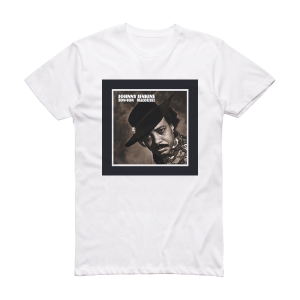 Johnny Jenkins Ton Ton Macoute Album Cover T-Shirt White