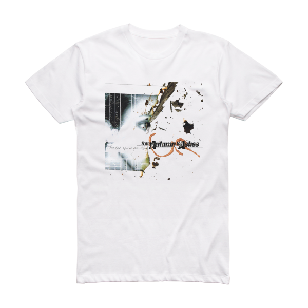 From Autumn to Ashes Too Bad Youre Beautiful Album Cover T-Shirt White