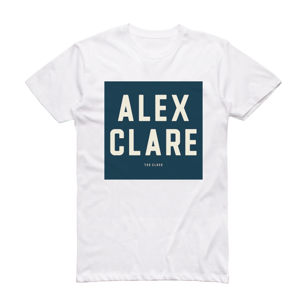 Alex Clare Too Close Album Cover T-Shirt White