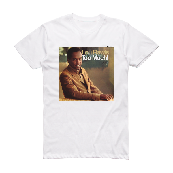 Lou Rawls Too Much Album Cover T-Shirt White