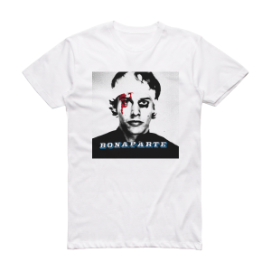 Bonaparte Too Much Album Cover T-Shirt White
