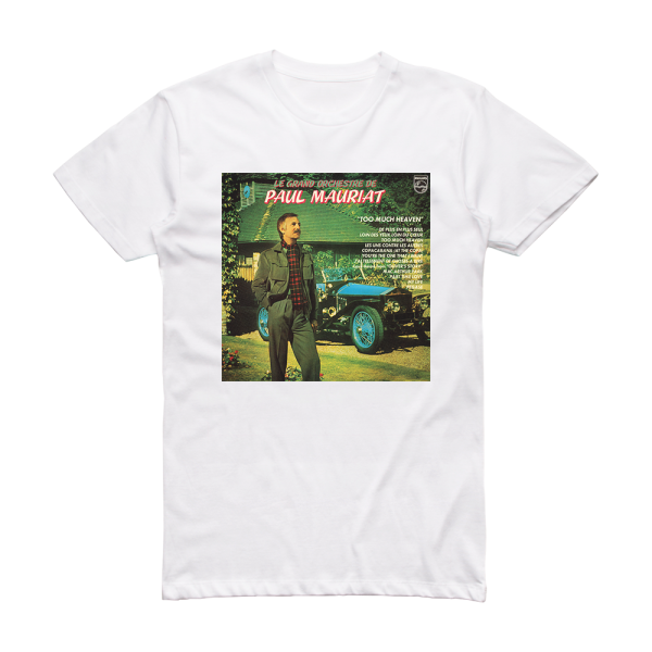 Paul Mauriat Too Much Heaven Album Cover T-Shirt White