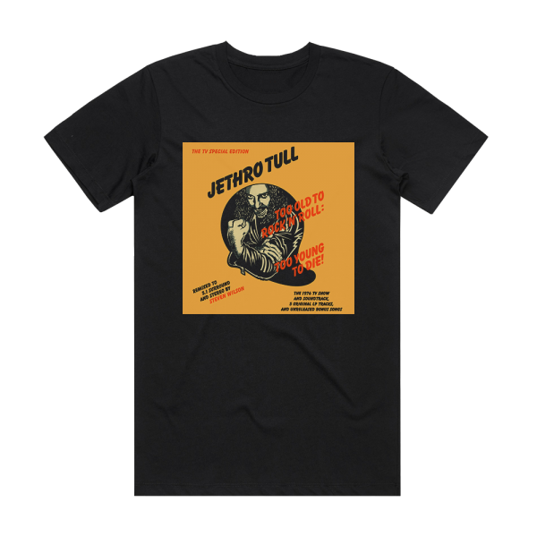 Jethro Tull Too Old To Rock N Roll Too Young To Die Album Cover T-Shirt Black