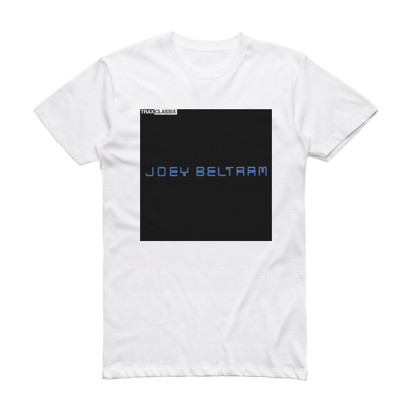 Joey Beltram Trax Classix Album Cover T-Shirt White