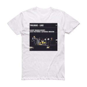 Albert Mangelsdorff Trilogue Live Album Cover T-Shirt White