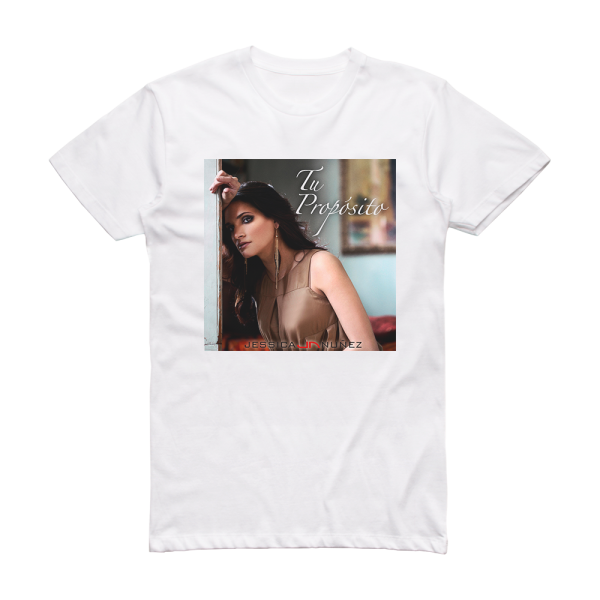 Jessica Nunez Tu Proposito Album Cover T-Shirt White