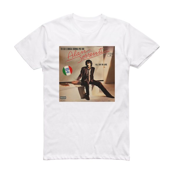 Alan Sorrenti Tu Sei Lunica Donna Per Me Album Cover T-Shirt White