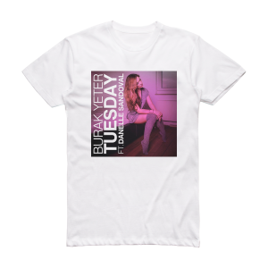 Burak Yeter Tuesday Album Cover T-Shirt White