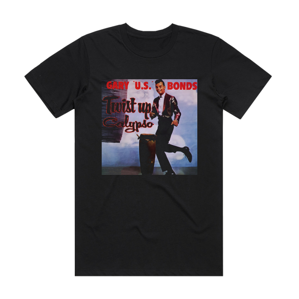 Gary U S Bonds Twist Up Calypso Album Cover T-Shirt Black