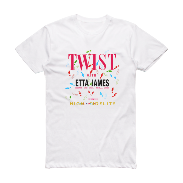 Etta James Twist With Etta James Album Cover T-Shirt White