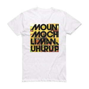 Mountain Mocha Kilimanjaro Uhuru Peak Album Cover T-Shirt White