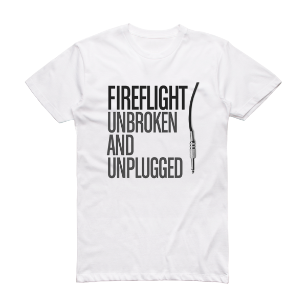 Fireflight Unbroken And Unplugged Album Cover T-Shirt White