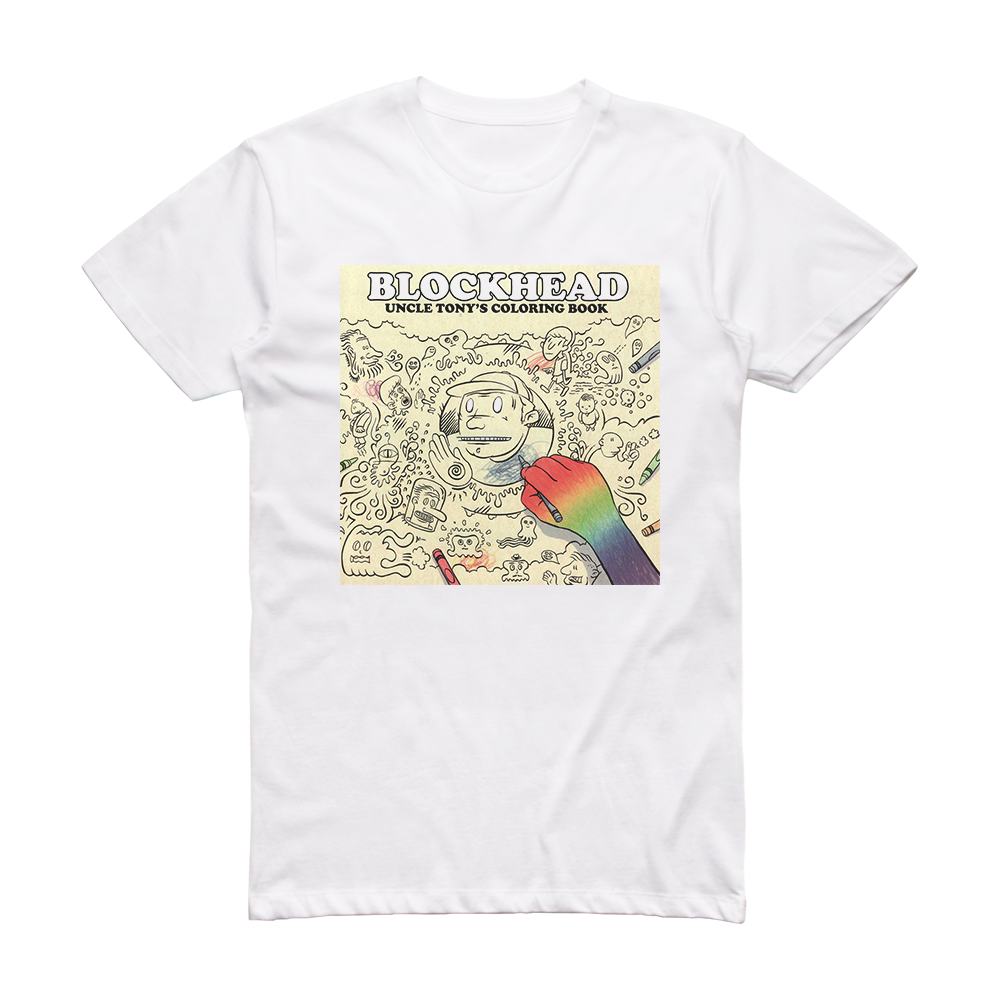 Blockhead Uncle Tonys Coloring Book Album Cover TShirt White ALBUM