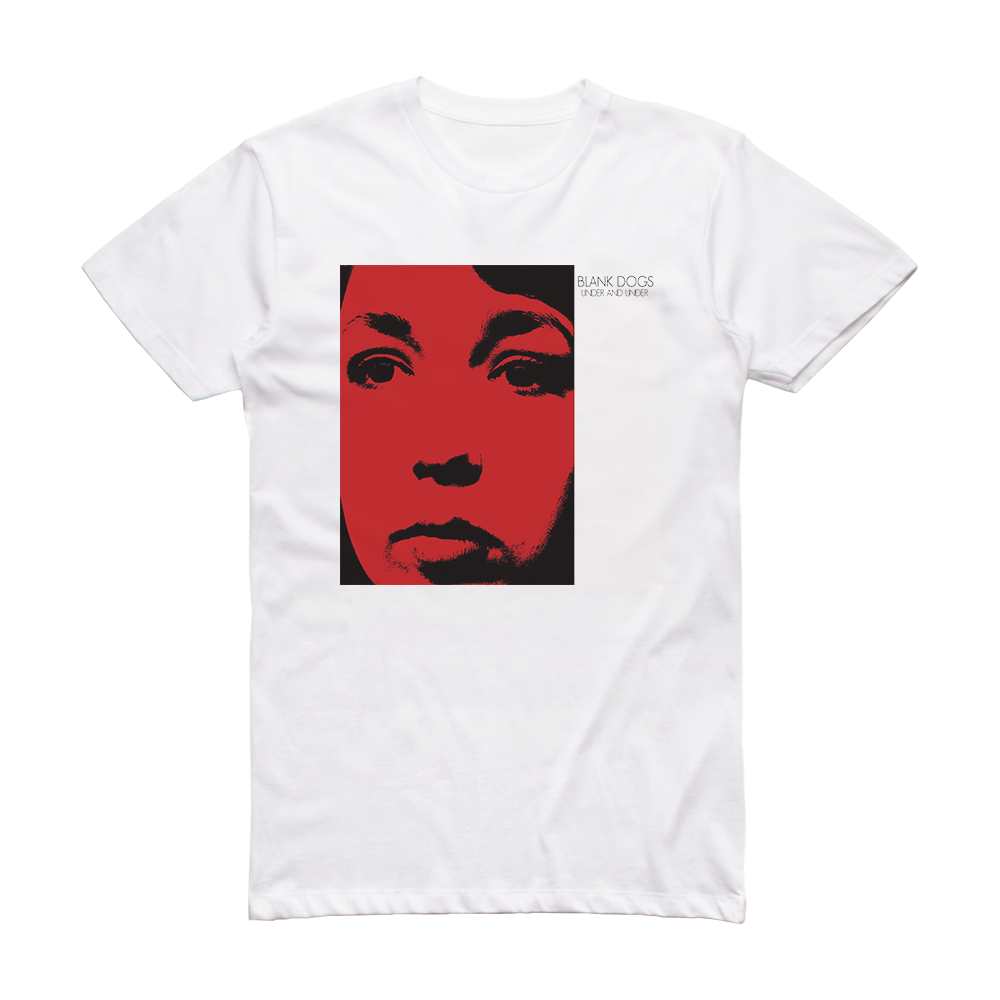 Blank Dogs Under And Under Album Cover T-Shirt White