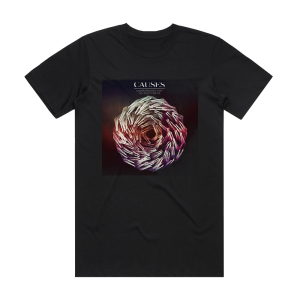 Causes Under Bridges That You Built For Me Album Cover T-Shirt Black