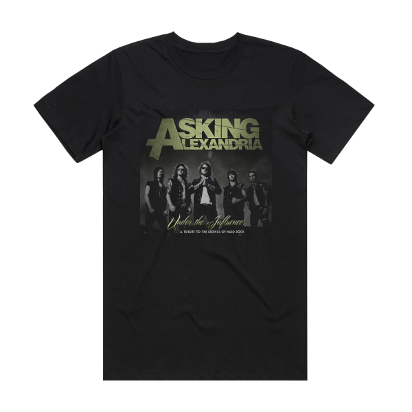 Asking Alexandria Under The Influence A Tribute To The Legends Of Hard Rock Album Cover T-Shirt Black