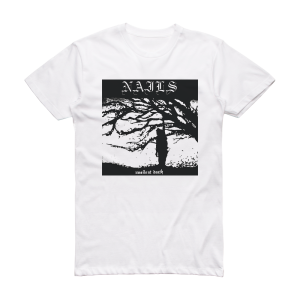 Nails Unsilent Death Album Cover T-Shirt White