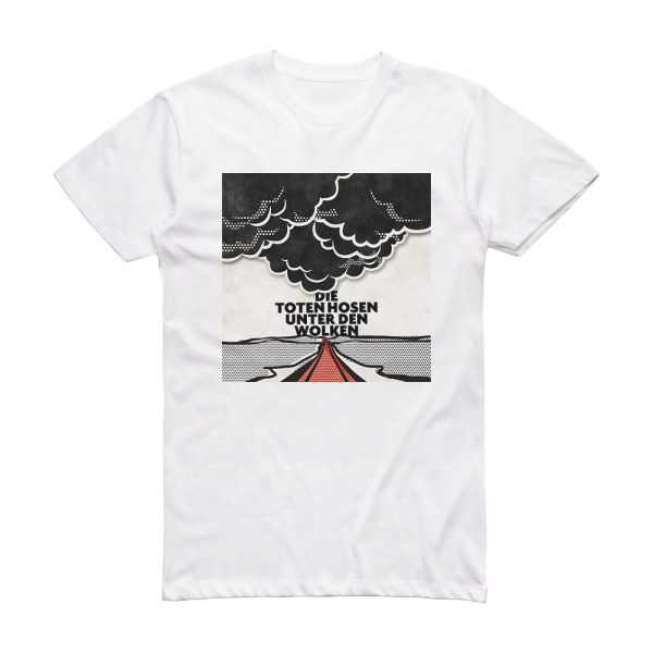 Die Toten Hosen Unter Den Wolken Album Cover T-Shirt White
