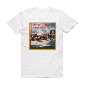 Die Toten Hosen Unter Falscher Flagge Album Cover T-Shirt White