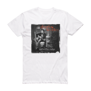Dierks Bentley Up On The Ridge Album Cover T-Shirt White