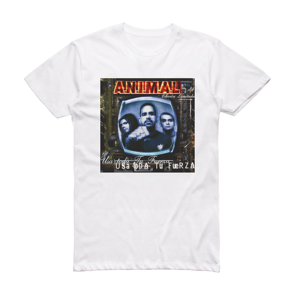 ANIMAL Usa Toda Tu Fuerza 2 Album Cover T-Shirt White