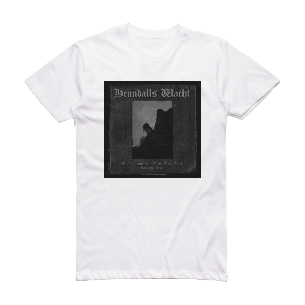 Heimdalls Wacht Ut De Graute Olle Tied Deel Twee Land Der Nebel Album Cover T-Shirt White