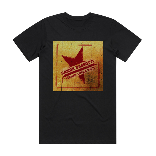 Banda Bassotti Viento Lucha Y Sol Album Cover T-Shirt Black
