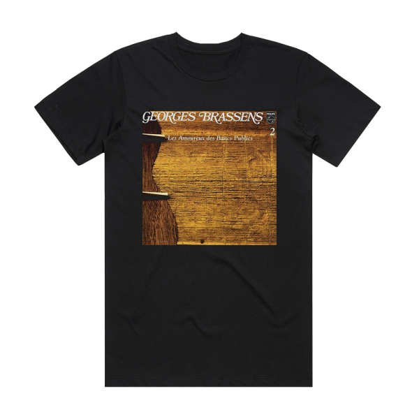 Georges Brassens Volume 2 Les Amoureux Des Bancs Publics Album Cover T-Shirt Black