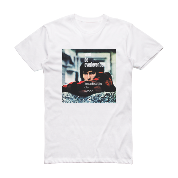 Boudewijn de Groot Voor De Overlevenden Album Cover T-Shirt White