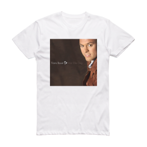 Frans Bauer Voor Elke Dag Album Cover T-Shirt White