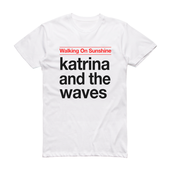 Katrina and the Waves Walking On Sunshine Album Cover T-Shirt White