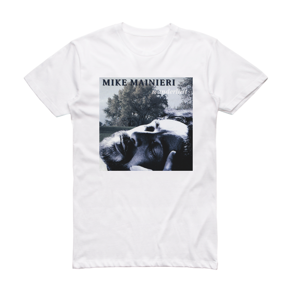 Mike Mainieri Wanderlust 1 Album Cover T-Shirt White