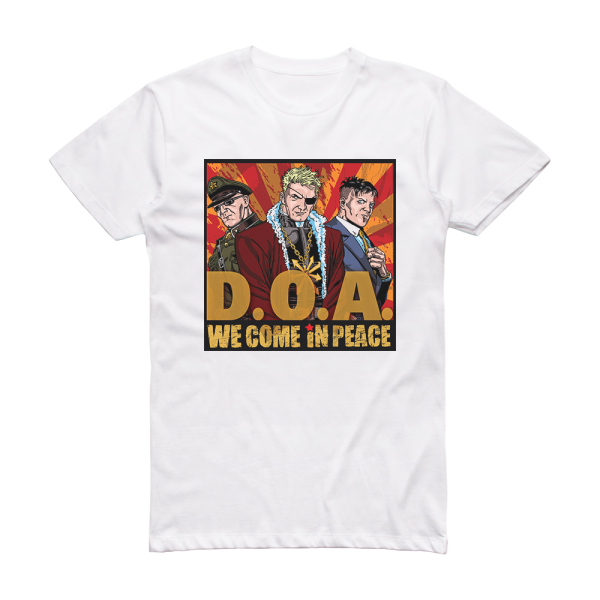 D O A We Come In Peace Album Cover T-Shirt White