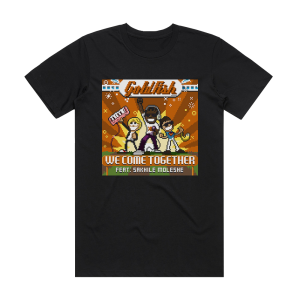 Goldfish We Come Together Remix Album Cover T-Shirt Black