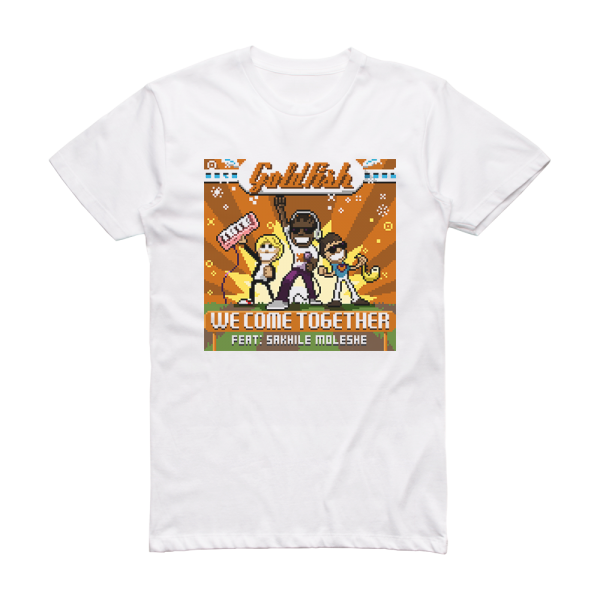 Goldfish We Come Together Remix Album Cover T-Shirt White