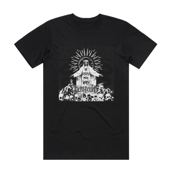 Deathbound We Deserve Much Worse Album Cover T-Shirt Black