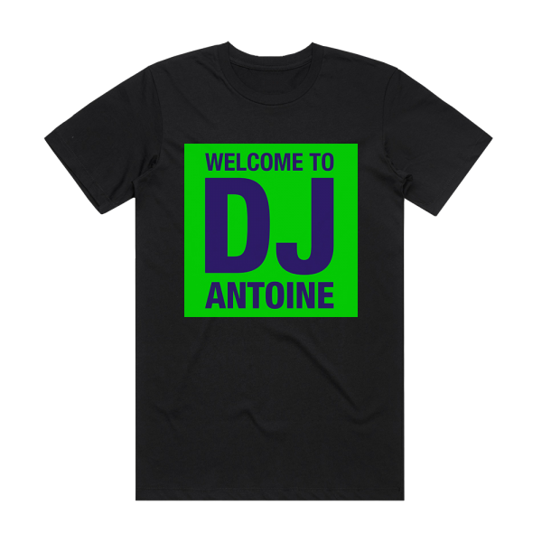 DJ Antoine Welcome To Dj Antoine Album Cover T-Shirt Black